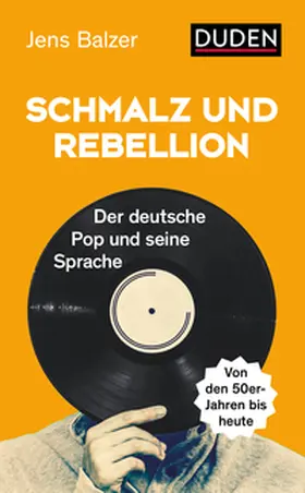 Balzer |  Schmalz und Rebellion | Buch |  Sack Fachmedien