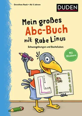 Raab |  Mein großes Abc-Buch mit Rabe Linus - ab 5 Jahren | Buch |  Sack Fachmedien