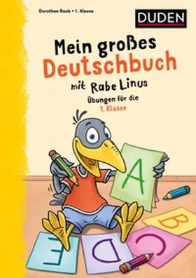 Raab |  Mein großes Deutschbuch mit Rabe Linus - 1. Klasse | Buch |  Sack Fachmedien