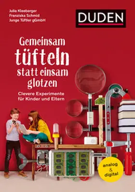 Kleeberger / Schmid |  Gemeinsam tüfteln statt einsam glotzen | Buch |  Sack Fachmedien