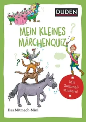 Weller-Essers |  Duden Minis (Band 41) - Mein kleines Märchenquiz | Buch |  Sack Fachmedien