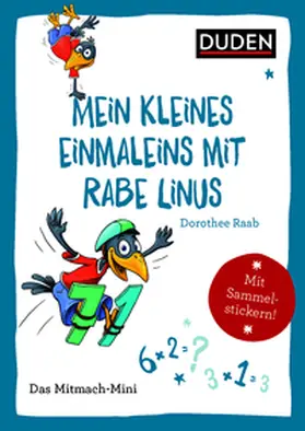 Raab |  Duden Minis (Band 19) – Mein kleines Einmaleins mit Rabe Linus | Buch |  Sack Fachmedien
