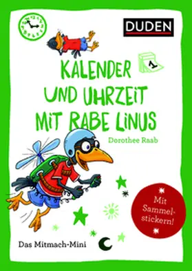 Raab |  Duden Minis (Band 17)  - Kalender und Uhrzeit mit Rabe Linus / VE mit 3 Exemplaren | Buch |  Sack Fachmedien