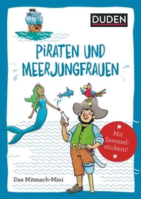 Weller-Essers |  Duden Minis (Band 43) - Piraten und Meerjungfrauen / VE3 | Buch |  Sack Fachmedien