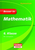 Weber |  Besser in Mathematik - Gymnasium 6. Klasse - Cornelsen Scriptor | Buch |  Sack Fachmedien