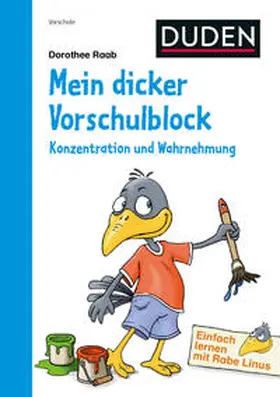 Raab |  Einfach lernen mit Rabe Linus - Mein dicker Vorschulblock: Konzentration und Wahrnehmung | Buch |  Sack Fachmedien