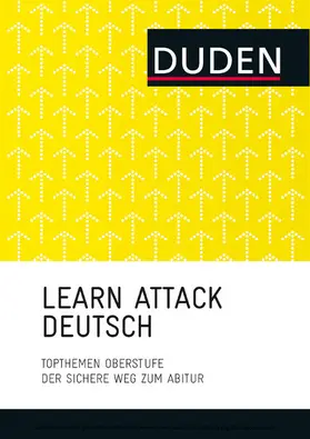 Dudenredaktion |  LEARN ATTACK Deutsch – Topthemen Oberstufe | eBook | Sack Fachmedien