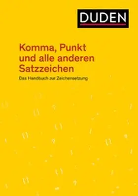 Dudenredaktion |  Komma, Punkt und alle anderen Satzzeichen | eBook | Sack Fachmedien