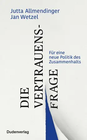 Allmendinger / Wetzel |  Die Vertrauensfrage | eBook | Sack Fachmedien
