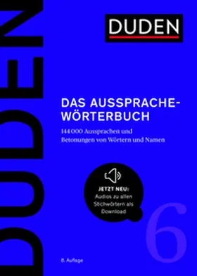 Dudenredaktion / Kleiner / Knöbl |  Duden – Das Aussprachewörterbuch | eBook | Sack Fachmedien