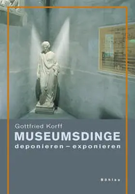 Korff / Eberspächer / König |  Museumsdinge | Buch |  Sack Fachmedien