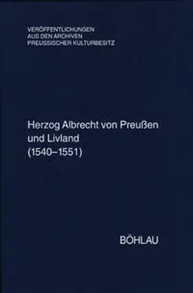  Herzog Albrecht von Preußen und Livland (1540-1551) | Buch |  Sack Fachmedien