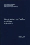  Herzog Albrecht von Preußen und Livland (1540-1551) | Buch |  Sack Fachmedien