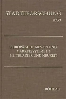 Stoob / Johanek |  Europäische Messen und Märktesysteme in Mittelalter und Neuzeit | Buch |  Sack Fachmedien
