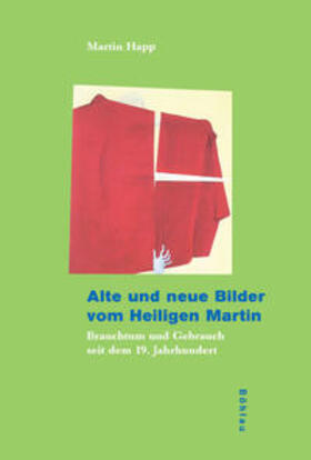 Happ | Alte und neue Bilder vom Heiligen Martin | Buch | 978-3-412-05706-0 | sack.de