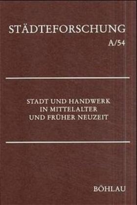 Kaufhold / Reininghaus | Stadt und Handwerk in Mittelalter und Früher Neuzeit | Buch | 978-3-412-08700-5 | sack.de