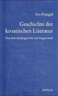 Franges |  Die Geschichte der kroatischen Literatur | Buch |  Sack Fachmedien