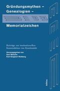 Kellner / Lenz / Mayer |  Gründungsmythen - Genealogien - Memorialzeichen | Buch |  Sack Fachmedien