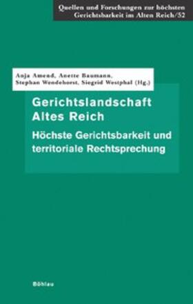 Amend / Baumann / Wendehorst |  Gerichtslandschaft Altes Reich | Buch |  Sack Fachmedien