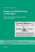 Greiling |  Presse und Öffentlichkeit in Thüringen im 18. und 19. Jahrhundert | Buch |  Sack Fachmedien