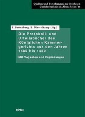 Diestelkamp / Battenberg | Die Protokoll- und Urteilsbücher des Königlichen Kammergerichts aus den Jahren 1465 bis 1480 | Buch | 978-3-412-12502-8 | sack.de