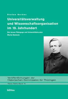 Gerber |  Universitätsverwaltung und Wissenschaftsorganisation im 19. Jahrhundert | Buch |  Sack Fachmedien