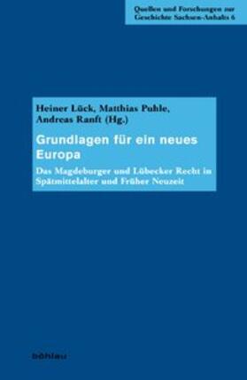 Lück / Puhle / Ranft | Grundlagen für ein neues Europa | Buch | 978-3-412-12806-7 | sack.de