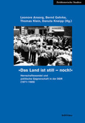 Ansorg / Gehrke / Klein | "Das Land ist still - noch!" | Buch | 978-3-412-14306-0 | sack.de