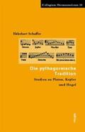 Schaffer / Riedel / Tessitore |  Die pythagoreische Tradition | Buch |  Sack Fachmedien