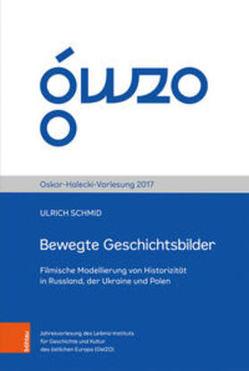 Schmid / Gölz | Schmid, U: Bewegte Geschichtsbilder | Buch | 978-3-412-15174-4 | sack.de