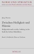 Oberste |  Zwischen Heiligkeit und Häresie : Religiosität und sozialer Aufstieg in der Stadt des hohen Mittelalters | Buch |  Sack Fachmedien