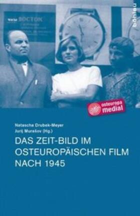 Murašov / Drubek |  Das Zeit-Bild im osteuropäischen Film nach 1945 | Buch |  Sack Fachmedien