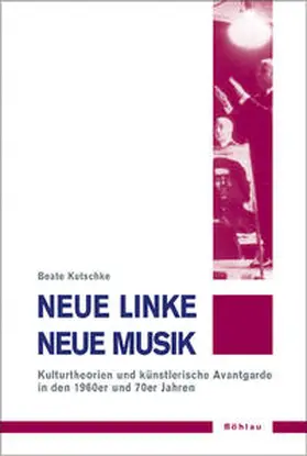 Kutschke |  Neue Linke /Neue Musik | Buch |  Sack Fachmedien