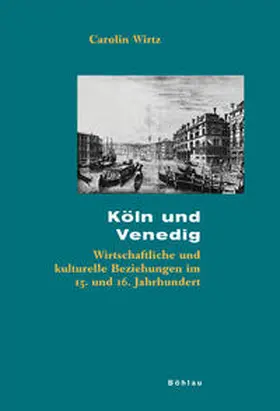 Wirtz |  Köln und Venedig | Buch |  Sack Fachmedien