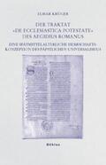 Krüger |  Der Traktat "De ecclesiastica potestate" des Aegidius Romanus | Buch |  Sack Fachmedien