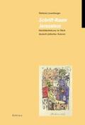 Leuenberger |  Schrift-Raum Jerusalem | Buch |  Sack Fachmedien