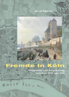 Küntzel |  Fremde in Köln | Buch |  Sack Fachmedien