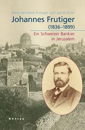 (†) / Eisler |  Johannes Frutiger (1836-1899) | Buch |  Sack Fachmedien