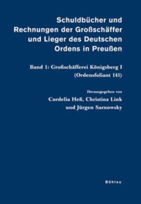 Sarnowsky / Heß / Link |  Schuldbücher und Rechnungen der Großschäffer und Lieger des Deutschen Ordens in Preußen | Buch |  Sack Fachmedien