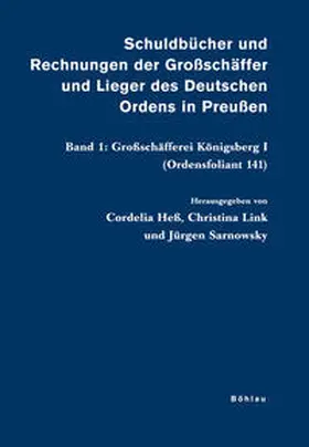 Sarnowsky / Heß / Link |  Schuldbücher und Rechnungen der Großschäffer und Lieger des Deutschen Ordens in Preußen | Buch |  Sack Fachmedien