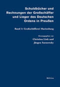 Sarnowsky / Link |  Schuldbücher und Rechnungen der Großschäffer und Lieger des Deutschen Ordens in Preußen | Buch |  Sack Fachmedien