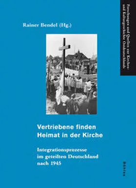 Bendel |  Vertriebene finden Heimat in der Kirche | Buch |  Sack Fachmedien