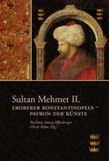 Asutay-Effenberger / Rehm |  Sultan Mehmet II. | Buch |  Sack Fachmedien