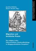 Bahlcke / Bendel |  Migration und kirchliche Praxis | Buch |  Sack Fachmedien