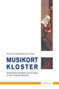 Rode-Breymann |  Musikort Kloster | Buch |  Sack Fachmedien