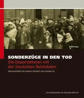 Engwert / Kill | Sonderzüge in den Tod | Buch | 978-3-412-20337-5 | sack.de