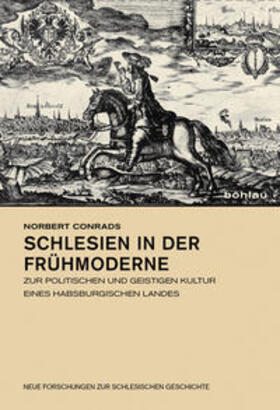 Conrads / Bahlcke / Joachim Bahlcke | Schlesien in der Frühmoderne | Buch | 978-3-412-20350-4 | sack.de