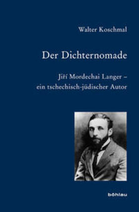 Koschmal | Der Dichternomade | Buch | 978-3-412-20393-1 | sack.de