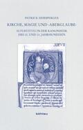 Hersperger |  Kirche, Magie und >Aberglaube< | Buch |  Sack Fachmedien