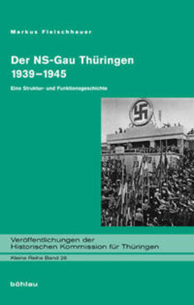 Fleischhauer | Der NS-Gau Thüringen 1939-1945 | Buch | 978-3-412-20447-1 | sack.de